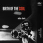 the album cover for Unknown Artist - Birth of the Cool (Blue Note Tone Poet Edition)
