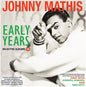 the album cover for Johnny Mathis - Early Years: Selected Albums 1956-58