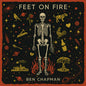the album cover for Ben Chapman - Feet On Fire