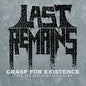 the album cover for Last Remains - Grasp For Existence :The Demo Anthology