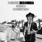 the album cover for Robbie Roberson - Filmworks: Insomnia