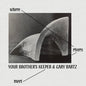the album cover for Your Brother's Keeper / Gary Bartz - Where Rivers Meet