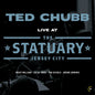 the album cover for Ted Chubb - Live At The Statuary [Digipak]