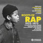 the album cover for Roots Of Rap 1922-1973 - Roots Of Rap 1922-1973