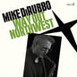 the album cover for Mike Dirubbo - Way Out Northwest