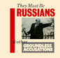the album cover for They Must Be Russians - And Other Accusations