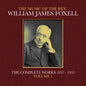the album cover for Foxell, William James - The Music Of The Rev. William James Foxell: The Complete Works 1857 - 1933. Volume 1