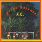 the album cover for Novos Baianos - Novos Baianos F.c.