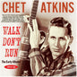 the album cover for Chet Atkins - Walk Don't Run: the Early Albums 1953-58 [2CD]
