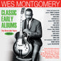 the album cover for Wes Montgomery - Classic Early Albums: the Riverside Years 1959-62 [3CD]