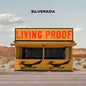 the album cover for Silverada - Living Proof