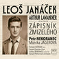 the album cover for Petr Nekoranec - Janacek: Zapisnik Zmizeleho/Diary Of One Who
