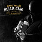the album cover for Raul Malo - Bella Ciao: Live in Nashville