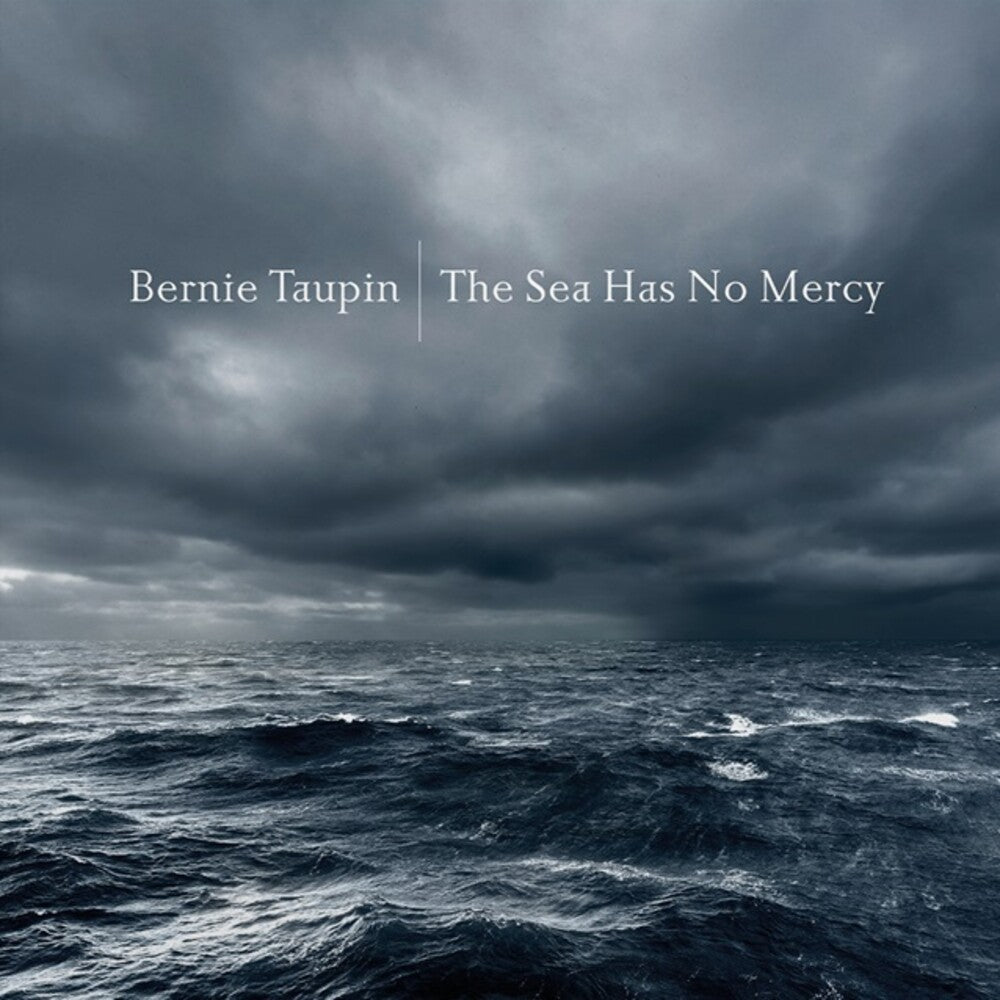 the album cover for Bernie Taupin - Sea Has No Mercy [Digipak]