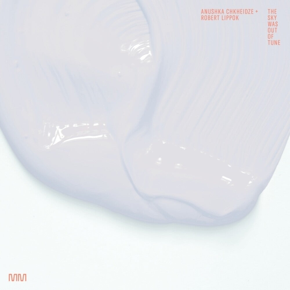 the album cover for Anushka Chkheidze  / Lippok,Robert - Sky Was Out Of Tune