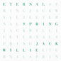 the album cover for Jack Wyllie - Eternal Spring (Blk) [Limited Edition] (Eco) (Uk)