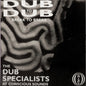 the album cover for Dub Specialists - Dub To Dub Break To Break