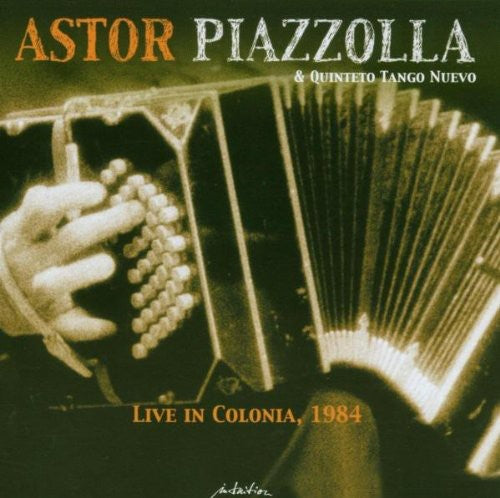 Astor Piazzolla - Live in Colonia, 1984 [2 CD]