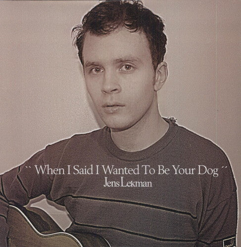 Jens Lekman - When I Said I Wanted to Be Your Dog [LP]