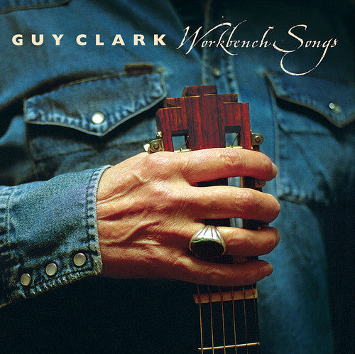 Guy Clark - Workbench Songs [CD]